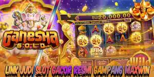 Link Judi Slot Gacor Resmi Terpercaya Gampang Maxwin Ganesha Gold