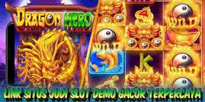 Situs Judi Slot Demo Gacor Terpercaya Gampang Maxwin Dragon Hero