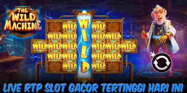 Situs Judi Slot Gacor Rtp Tertinggi Hari Ini Terpercaya 2023 The Wild Machine